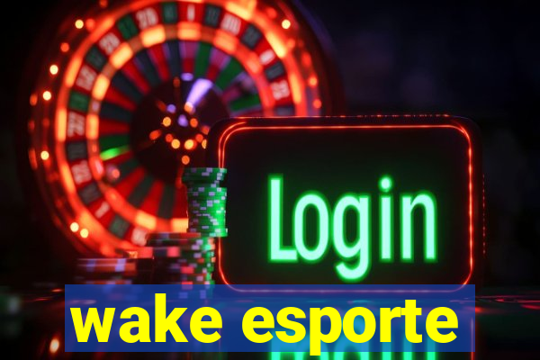 wake esporte